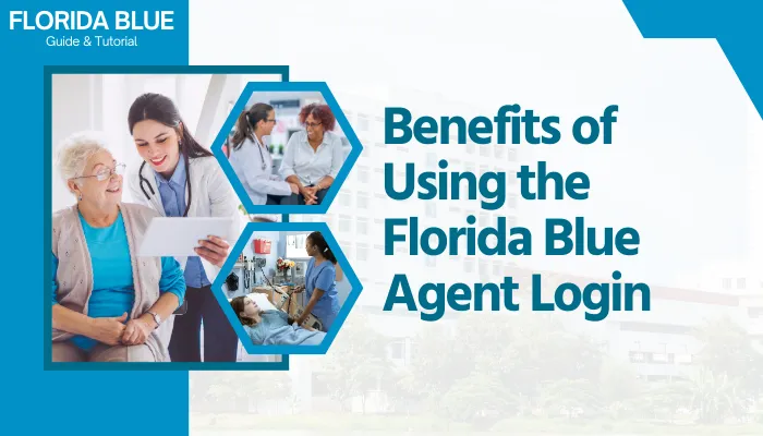 Benefits of Using the Florida Blue Agent Login