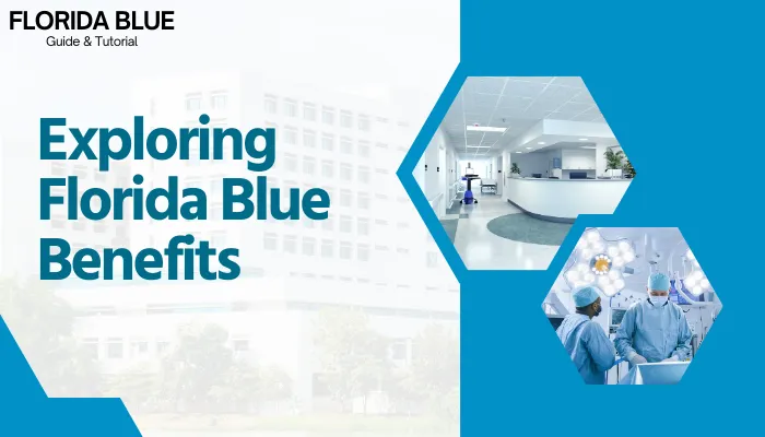 Exploring Florida Blue Benefits