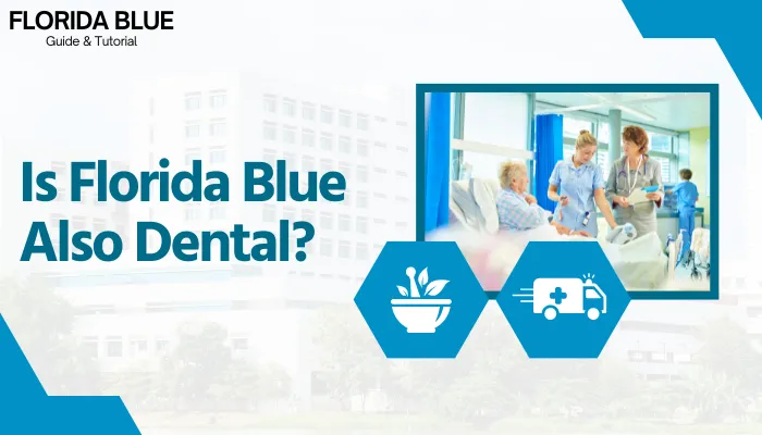 Is Florida Blue Also Dental?