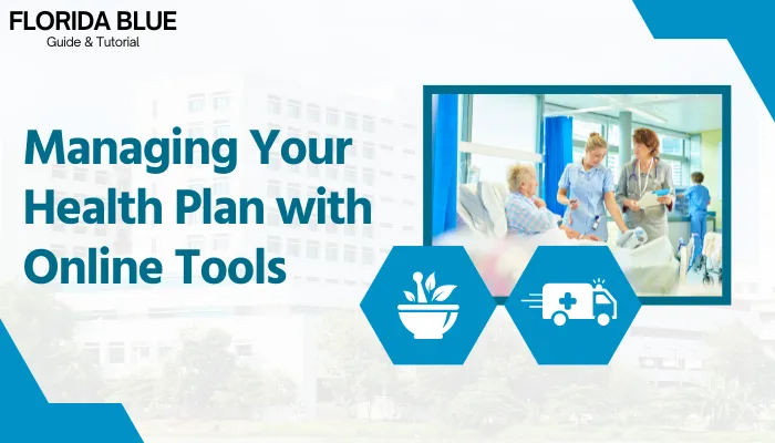 Managing Your Health Plan with Online Tools