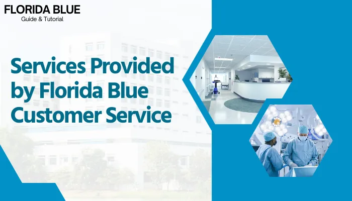 Services Provided by Florida Blue Customer Service